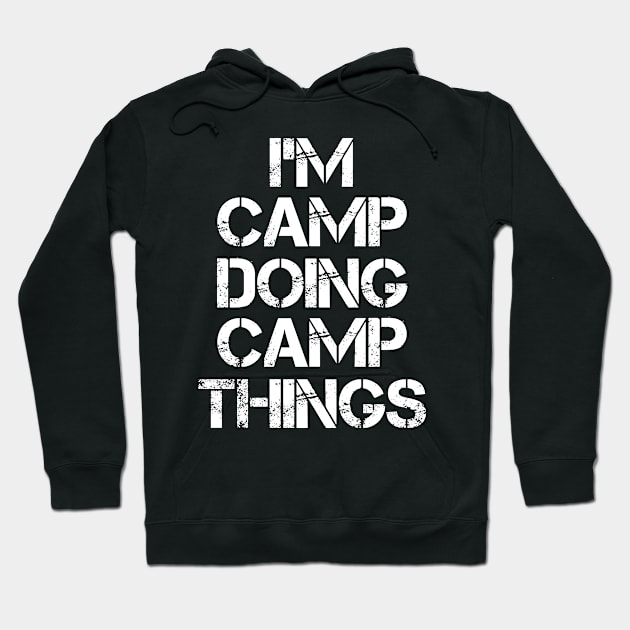 Camp Name T Shirt - Camp Doing Camp Things Hoodie by Skyrick1